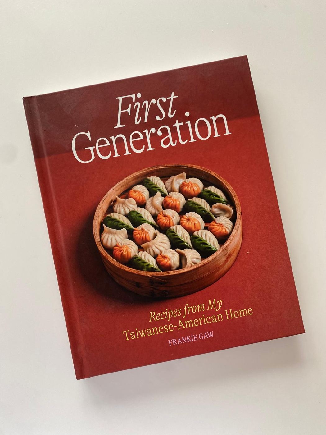 Cover of First Generation: Recipes from My Taiwanese-American Home by Frankie Gaw